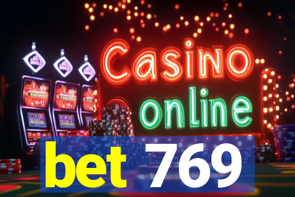 bet 769